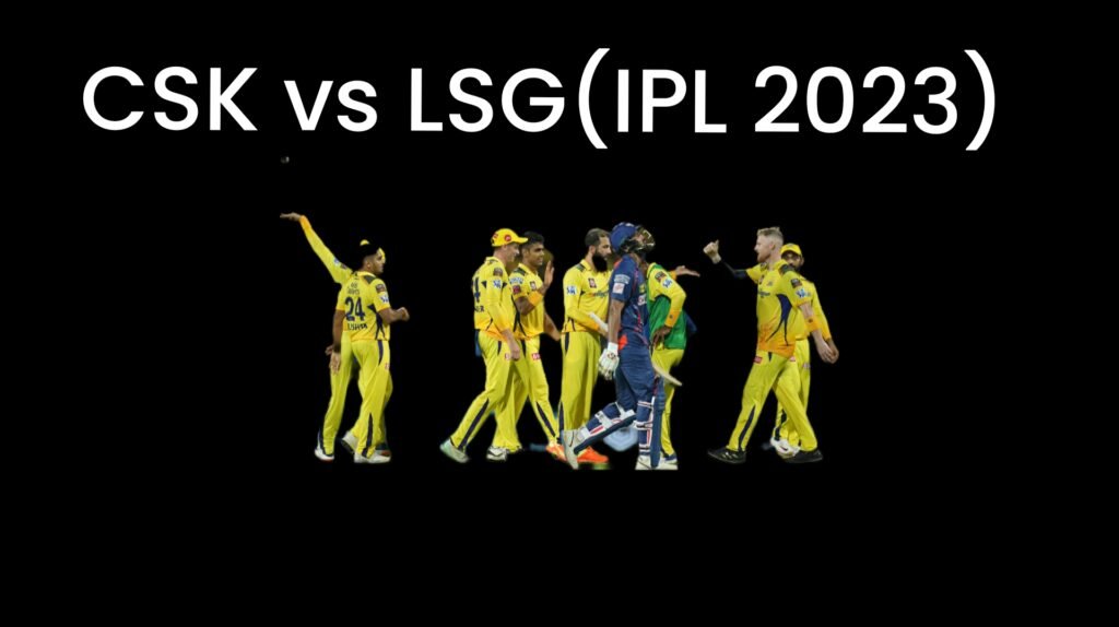 CSK vs LSG (IPL 2023): CSK के ऑलराउंडर मोइन अली ने आकर LSG की उम्मीदों पर पानी फेर दिया